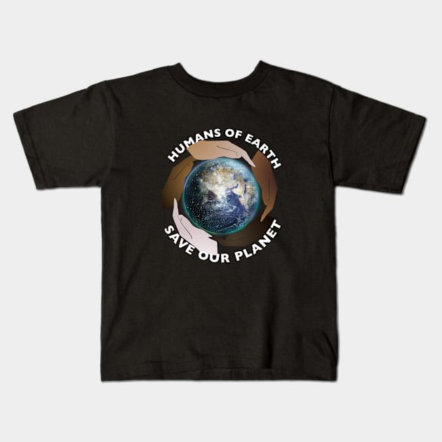 Save the Planet Kids T-Shirt by Dream and Design